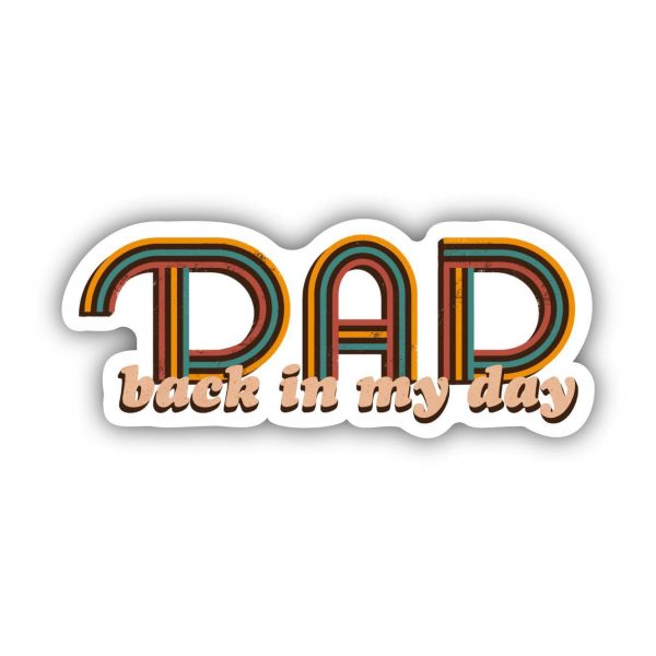 Dad Back in My Day Sticker Sale